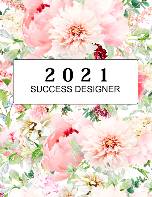 The 2021 Success Designer Planner: 60 Pages!